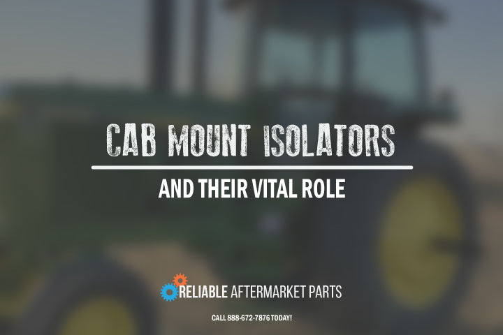 Enhancing Agricultural Efficiency: The Vital Role of Cab Mount Isolators in Tractors and Lawn Mowers